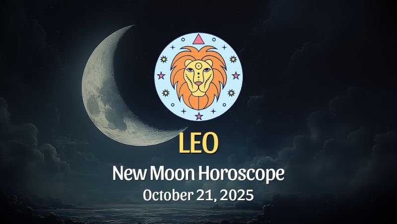 Leo: New Moon Horoscope - October 21, 2025