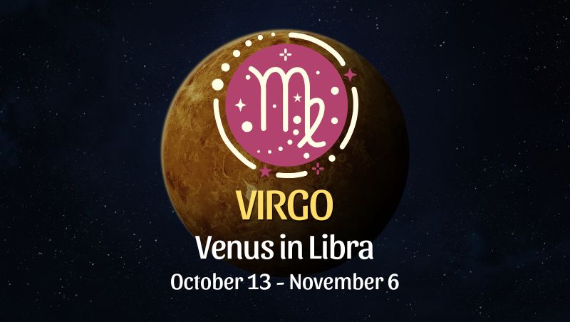 Virgo: Venus in Libra Horoscope - October 13, 2025