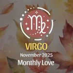 Virgo: November 2025 Monthly Love Horoscopes
