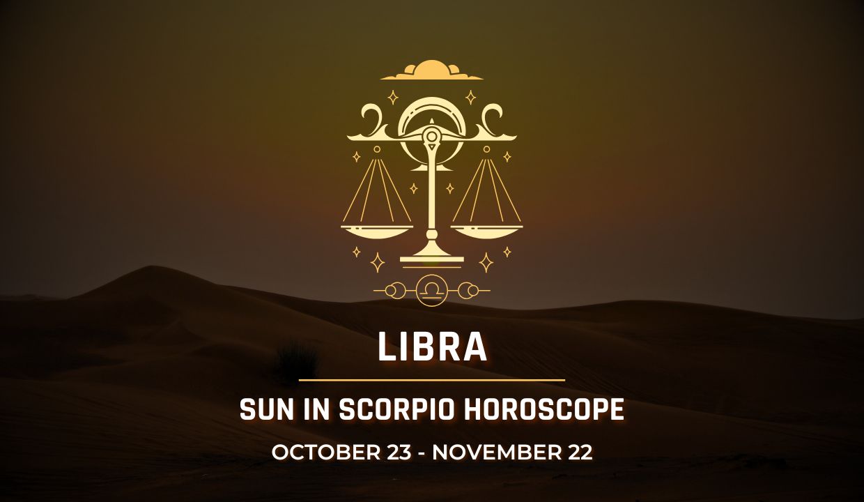 Libra: Sun in Scorpio Horoscope