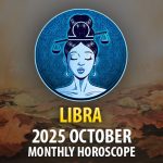 Libra: 2025 October Monthly Horoscope