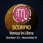Scorpio: Venus in Libra Horoscope - October 13, 2025