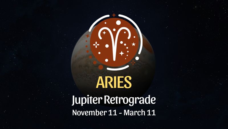 Aries: Jupiter Retrograde Horoscope - November 11 / March 11