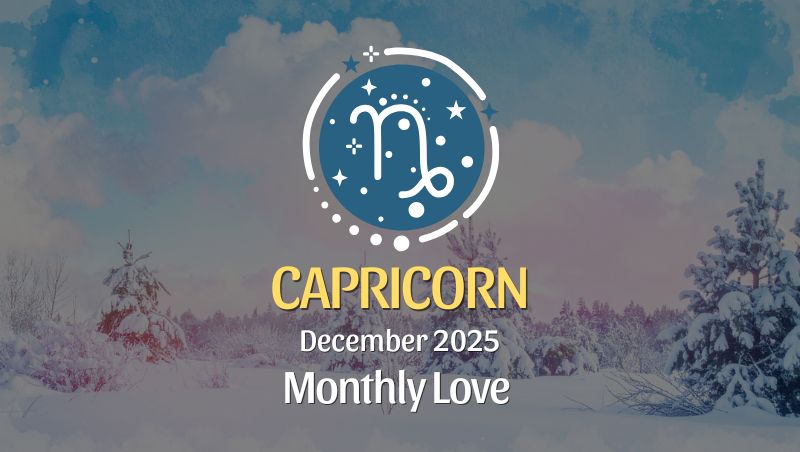 Capricorn Love Horoscope – December 2025: Return, Rebuild, Receive ♑