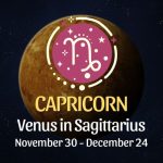 Capricorn: Venus in Sagittarius Horoscope - November 30, 2025