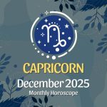 Capricorn: December 2025 Monthly Horoscope