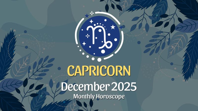 Capricorn: December 2025 Monthly Horoscope
