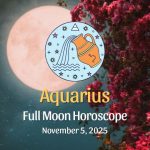 Aquarius: Full Moon Horoscope - November 5, 2025