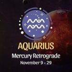 Aquarius: Mercury Retrograde Horoscope, November 9 / 29