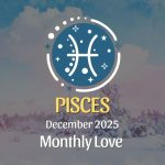 Pisces Love Horoscope β December 2025: Evolve, Embrace, Establish β