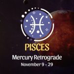Pisces: Mercury Retrograde Horoscope, November 9 / 29