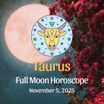 Taurus: Full Moon Horoscope - November 5, 2025