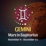 Gemini: Mars in Sagittarius Horoscope - November 4 / December 11