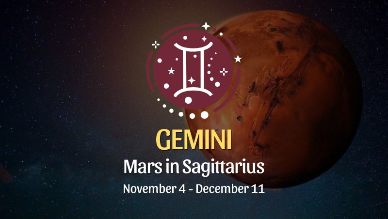 Gemini: Mars in Sagittarius Horoscope - November 4 / December 11