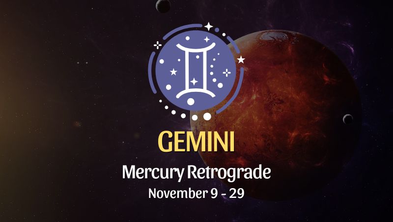 Gemini: Mercury Retrograde Horoscope, November 9 / 29