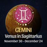 Gemini: Venus in Sagittarius Horoscope - November 30, 2025