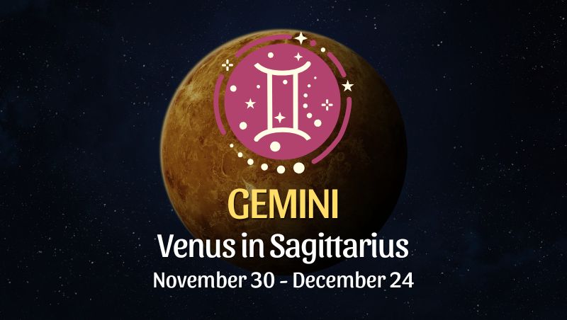 Gemini: Venus in Sagittarius Horoscope - November 30, 2025