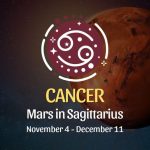 Cancer: Mars in Sagittarius Horoscope - November 4 / December 11