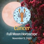 Cancer: Full Moon Horoscope - November 5, 2025