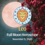 Leo: Full Moon Horoscope - November 5, 2025