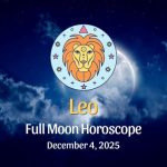 Leo: Full Moon Horoscope December 4, 2025