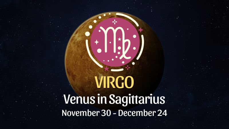 Virgo: Venus in Sagittarius Horoscope - November 30, 2025
