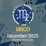 Virgo: December 2025 Monthly Horoscope