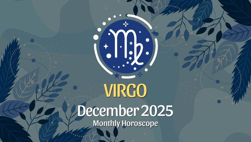 Virgo: December 2025 Monthly Horoscope