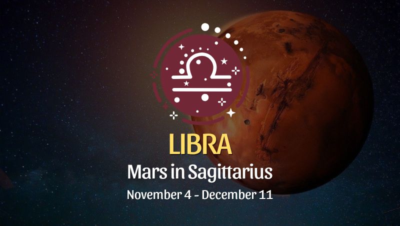 Libra: Mars in Sagittarius Horoscope - November 4 / December 11