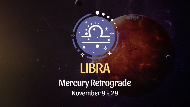 Libra: Mercury Retrograde Horoscope, November 9 / 29