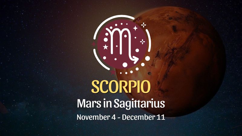 Scorpio: Mars in Sagittarius Horoscope - November 4 / December 11