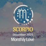 Scorpio Love Horoscope β December 2025: Release, Realign, Rebuild β