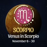 Scorpio: Venus in Scorpio Horoscope - November 6 / 30