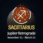 Sagittarius: Jupiter Retrograde Horoscope - November 11 / March 11