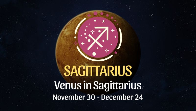 Sagittarius: Venus in Sagittarius Horoscope - November 30, 2025