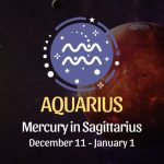 Aquarius: Mercury in Sagittarius Horoscope- December 11, 2025