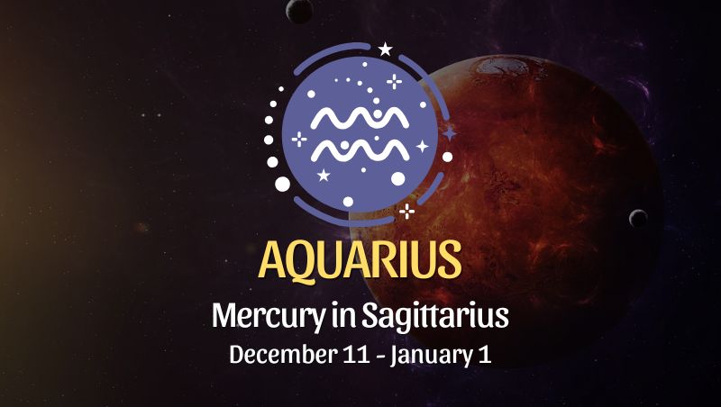 Aquarius: Mercury in Sagittarius Horoscope- December 11, 2025