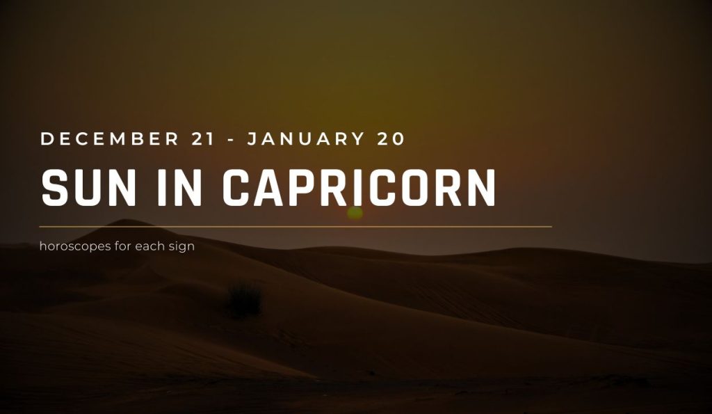 Sun in Capricorn Season Horoscope 2025