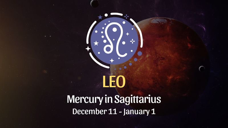 Leo: Mercury in Sagittarius Horoscope- December 11, 2025