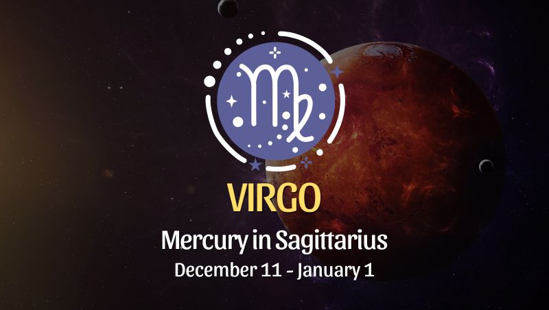 Virgo: Mercury in Sagittarius Horoscope- December 11, 2025