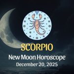 Scorpio: New Moon Horoscope, December 20, 2025